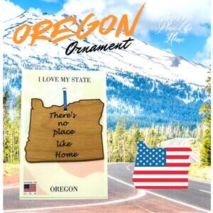 Oregon State Pride Wood Ornament Made in the USA There's No Place Like Home